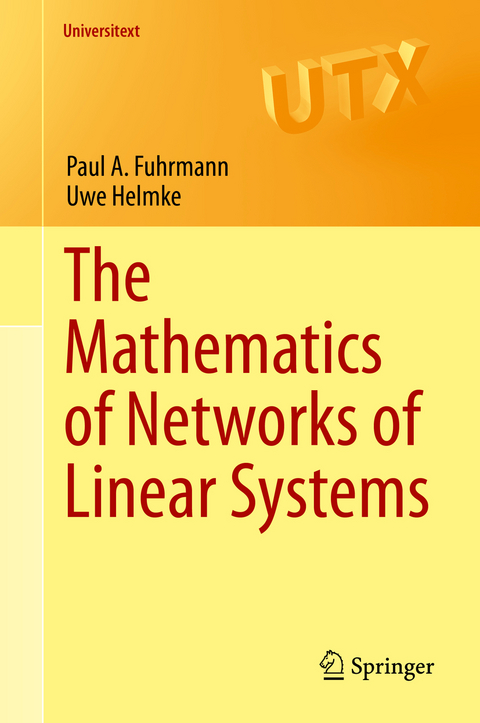 The Mathematics of Networks of Linear Systems - Paul Fuhrmann, Uwe Helmke