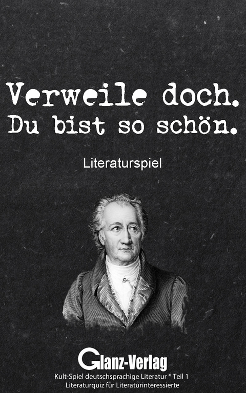 Verweile doch. Du bist so schön. Literaturspiel - Bob Joblin