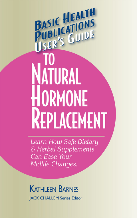 User's Guide to Natural Hormone Replacement -  Kathleen Barnes