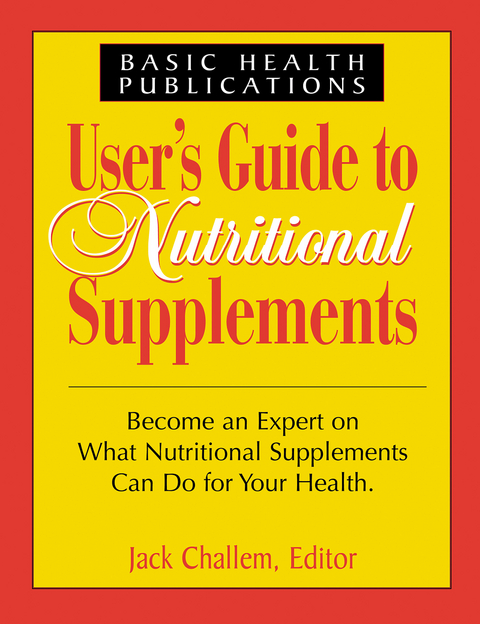 User's Guide to Nutritional Supplements -  Jack Challem