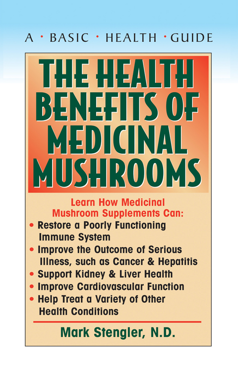 HEALTH BENEFITS OF MEDICINAL MUSHROOMS