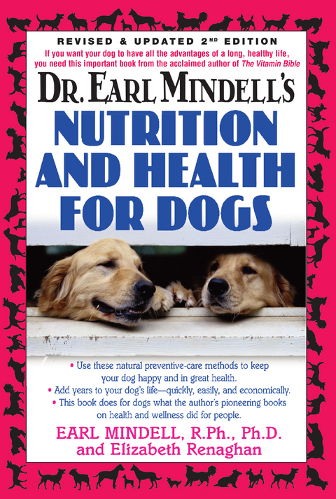 Dr. Earl Mindell's Nutrition and Health for Dogs - Ph.D. Earl L. Mindell R.Ph.,  Elizabeth Renaghan