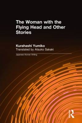 The Woman with the Flying Head and Other Stories -  Atsuko Sakaki,  Kurahashi Yumiko