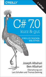 C# 7.0 – kurz & gut - Joseph Albahari, Ben Albahari