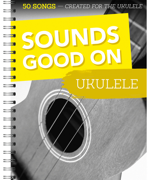 Sounds Good On Ukulele - 