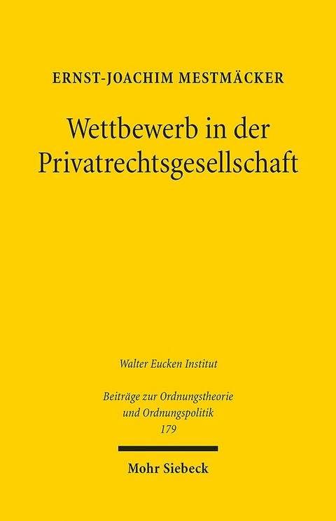 Wettbewerb in der Privatrechtsgesellschaft - Ernst-Joachim Mestmäcker