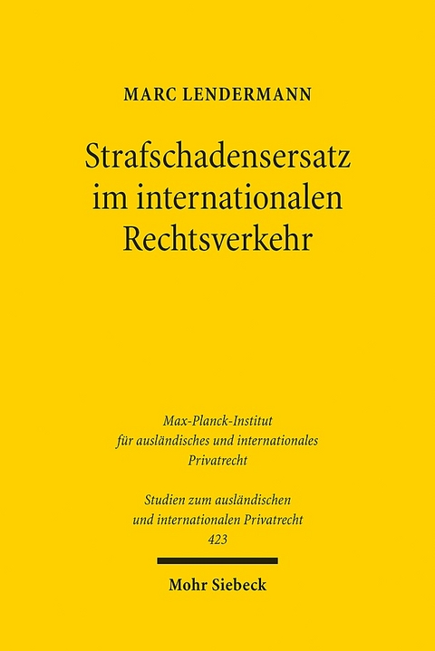 Strafschadensersatz im internationalen Rechtsverkehr - Marc Lendermann