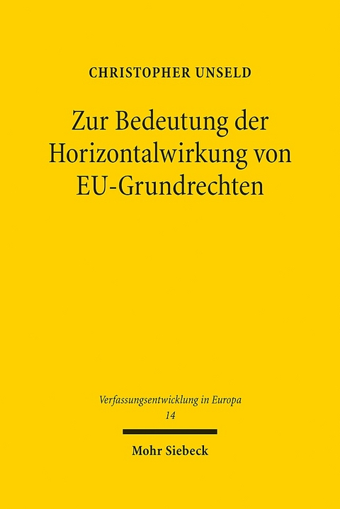 Zur Bedeutung der Horizontalwirkung von EU-Grundrechten - Christopher Unseld