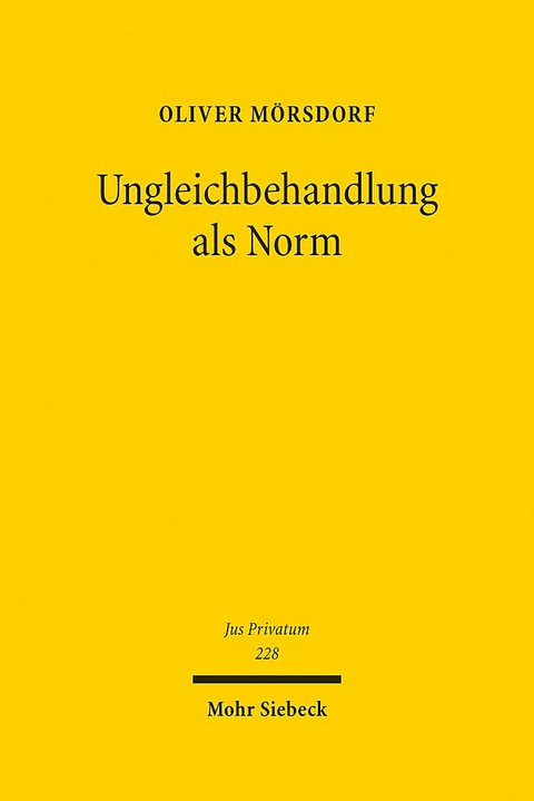 Ungleichbehandlung als Norm - Oliver Mörsdorf