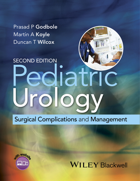 Pediatric Urology -  Prasad P. Godbole,  Martin A. Koyle,  Duncan T. Wilcox