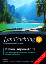 LandYachting Bildreiseführer für Wohnmobil und Caravan• Italien · Alpen-Adria - Eisele, Gerti; Kase, Jorg