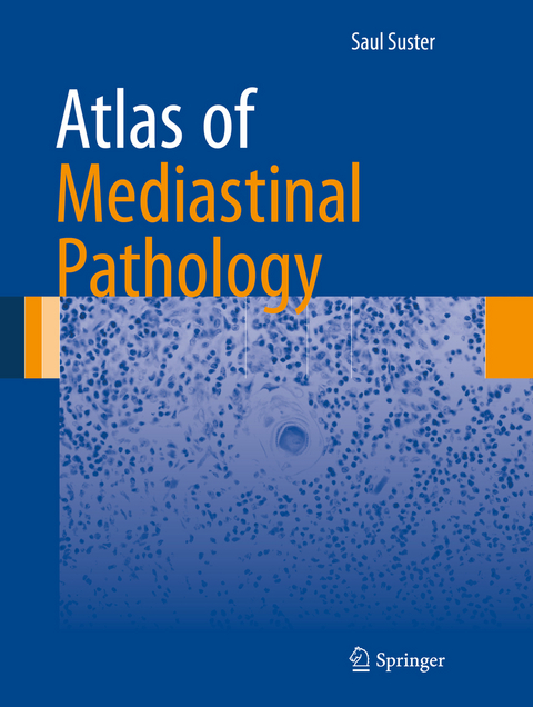 Atlas of Mediastinal Pathology -  Saul Suster