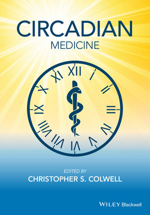 Circadian Medicine -  Christopher S. Colwell