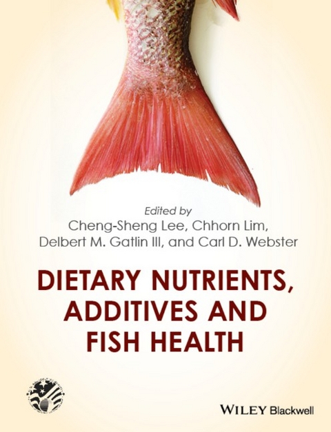 Dietary Nutrients, Additives and Fish Health -  Cheng-Sheng Lee