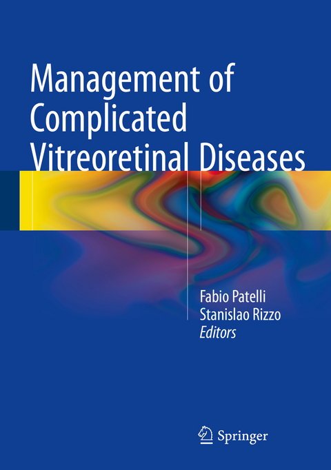 Management of Complicated Vitreoretinal Diseases - 