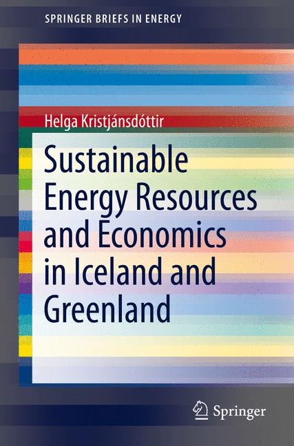 Sustainable Energy Resources and Economics in Iceland and Greenland - Helga Kristjánsdóttir