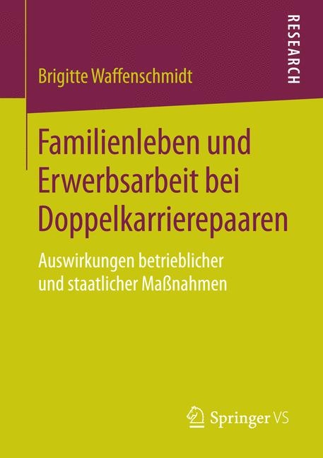 Familienleben und Erwerbsarbeit bei Doppelkarrierepaaren - Brigitte Waffenschmidt