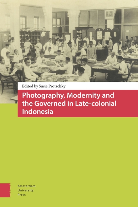 Photography, Modernity and the Governed in Late-colonial Indonesia - 