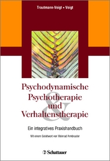 Psychodynamische Psychotherapie und Verhaltenstherapie - Trautmann-Voigt, Sabine; Voigt, Bernd