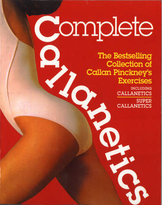 Complete Callanetics -  Callan Pinckney