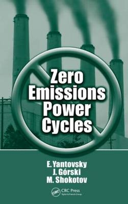 Zero Emissions Power Cycles -  J. Gorski,  Mykola Shokotov,  Evgeny Yantovsky