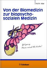 Von der Biomedizin zur biopsychosozialen Medizin - Adler, Rolf H.