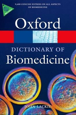 Dictionary of Biomedicine -  John Lackie