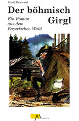 Der böhmische Girgl - Friedl, Thorwald