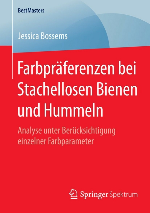 Farbpräferenzen bei Stachellosen Bienen und Hummeln - Jessica Bossems