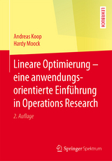 Lineare Optimierung - Koop, Andreas; Moock, Hardy