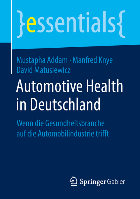 Automotive Health in Deutschland - Mustapha Addam, Manfred Knye, David Matusiewicz