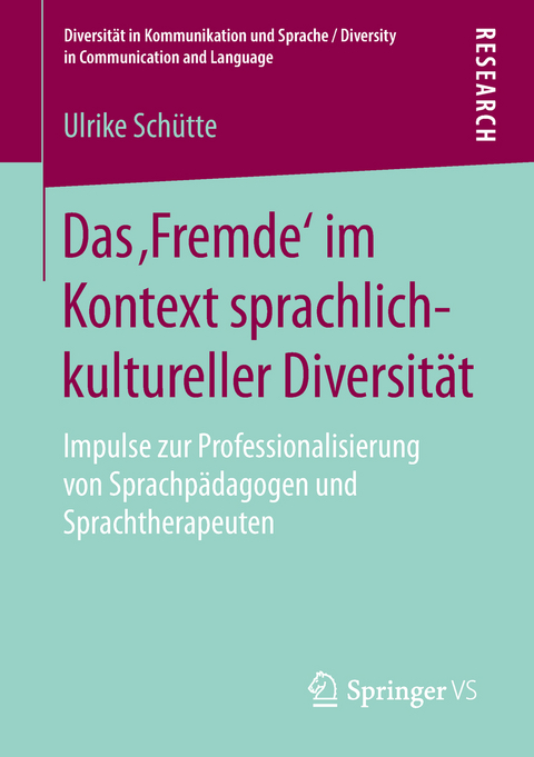 Das ‚Fremde‘ im Kontext sprachlich-kultureller Diversität - Ulrike Schütte