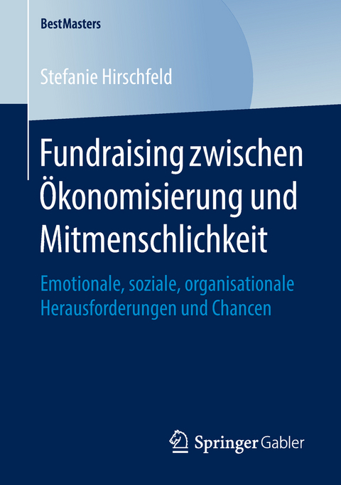 Fundraising zwischen Ökonomisierung und Mitmenschlichkeit - Stefanie Hirschfeld