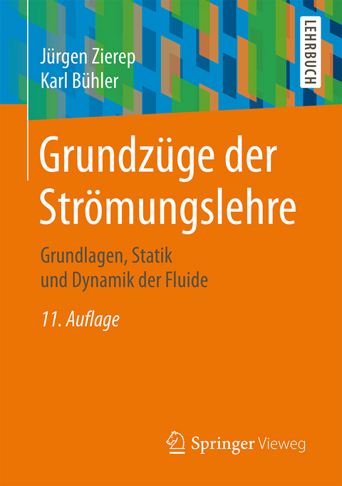 Grundzüge der Strömungslehre - Jürgen Zierep, Karl Bühler