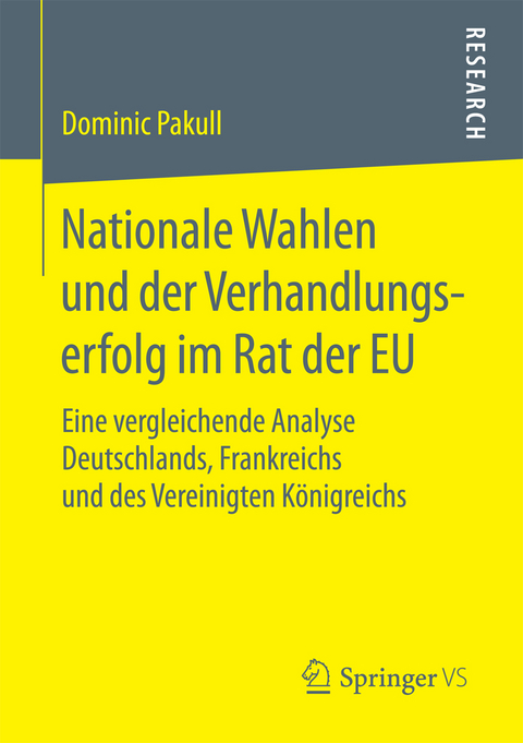 Nationale Wahlen und der Verhandlungserfolg im Rat der EU - Dominic Pakull