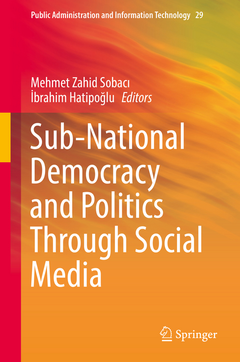 Sub-National Democracy and Politics Through Social Media - 