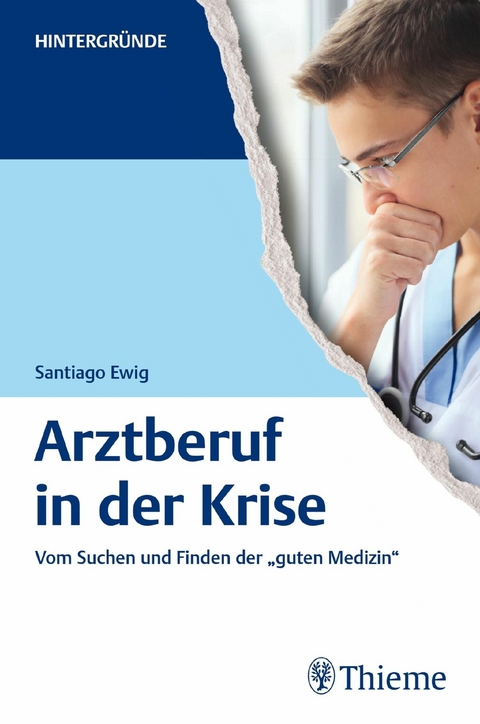 Arztberuf in der Krise - Santiago Ewig