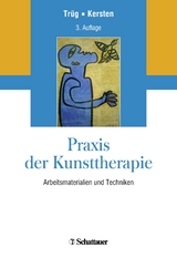 Praxis der Kunsttherapie - Erich Trüg, Marianne Kersten