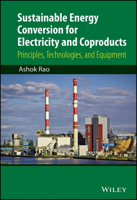 Sustainable Energy Conversion for Electricity and Coproducts -  Ashok Rao