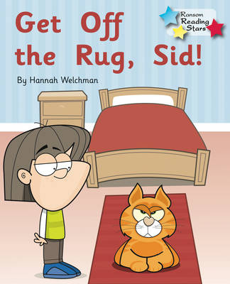 Get off the Rug, Sid! -  Hannah Welchman