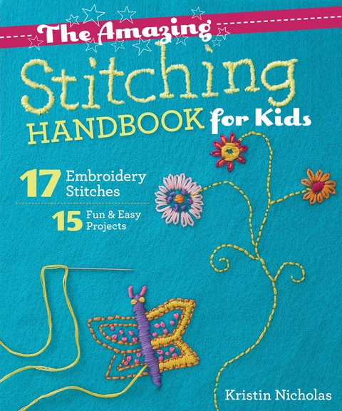 Amazing Stitching Handbook for Kids -  Kristin Nicholas