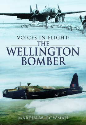 Wellington Bomber -  Martin W. Bowman