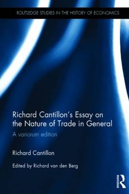 Richard Cantillon''s Essay on the Nature of Trade in General -  Richard Cantillon