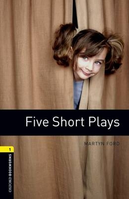 Five Short Plays Level 1 Oxford Bookworms Library -  Martyn Ford