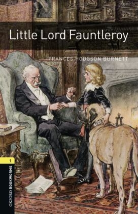 Little Lord Fauntleroy Level 1 Oxford Bookworms Library -  FRANCES HODGSON BURNETT