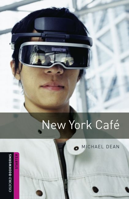 New York Cafe Starter Level Oxford Bookworms Library -  Michael Dean