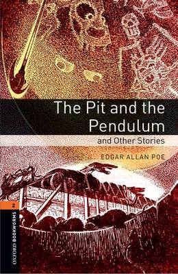 Pit and the Pendulum and Other Stories Level 2 Oxford Bookworms Library -  Edgar Allan Poe