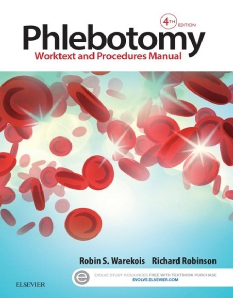 Phlebotomy - E-Book -  Robin S. Warekois,  Richard Robinson