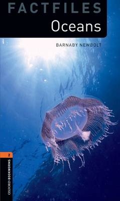 Oceans Level 2 Factfiles Oxford Bookworms Library -  Barnaby Newbolt