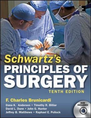 Schwartz's Principles of Surgery, 10th edition -  Dana K. Andersen,  Timothy R. Billiar,  F. Charles Brunicardi,  David L. Dunn,  John G. Hunter,  Jeffrey B. Matthews,  Raphael E. Pollock